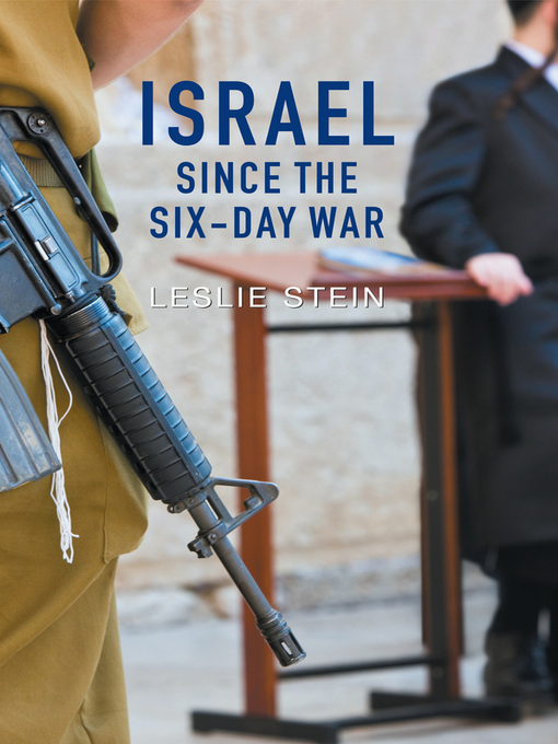 Title details for Israel Since the Six-Day War by Leslie Stein - Available